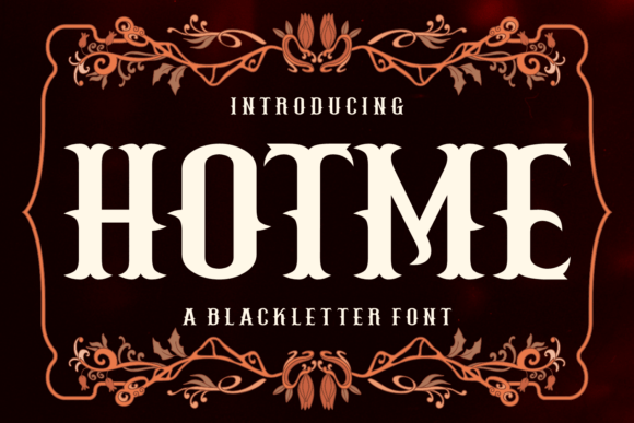 Hotme: A Bold and Ornate Font for Gothic-Inspired Design