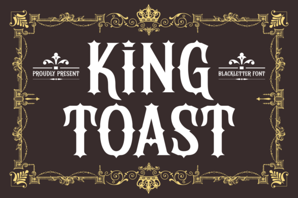King Toast: The Majestic Font That Elevates Your Design