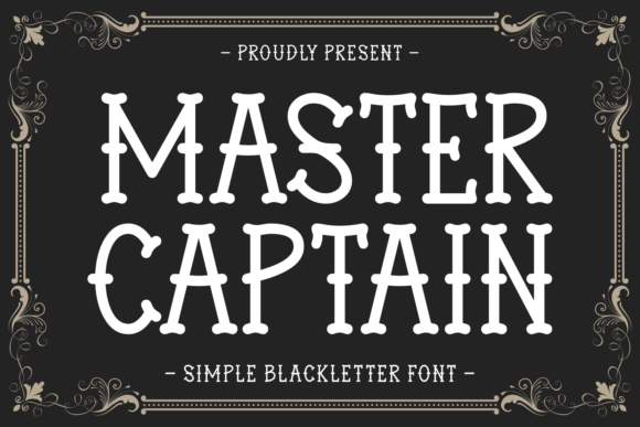 Master Captain: A Modern Blackletter Typeface
