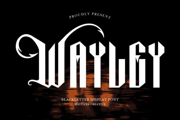 Wayley: A Bold Blackletter Font for Vintage and Medieval Vibes